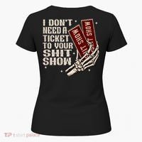 I DonT Need A Ticket To Your Shit Show (2 Sided) High Road Women's T-Shirt thumb 5