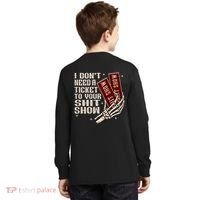 I DonT Need A Ticket To Your Shit Show (2 Sided) High Road Kids Long Sleeve Shirt thumb 1