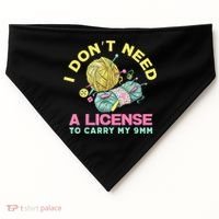 I Don't Need A License To Carry My 9mm Crocheting Lover USA-Made Doggie Bandana thumb 0