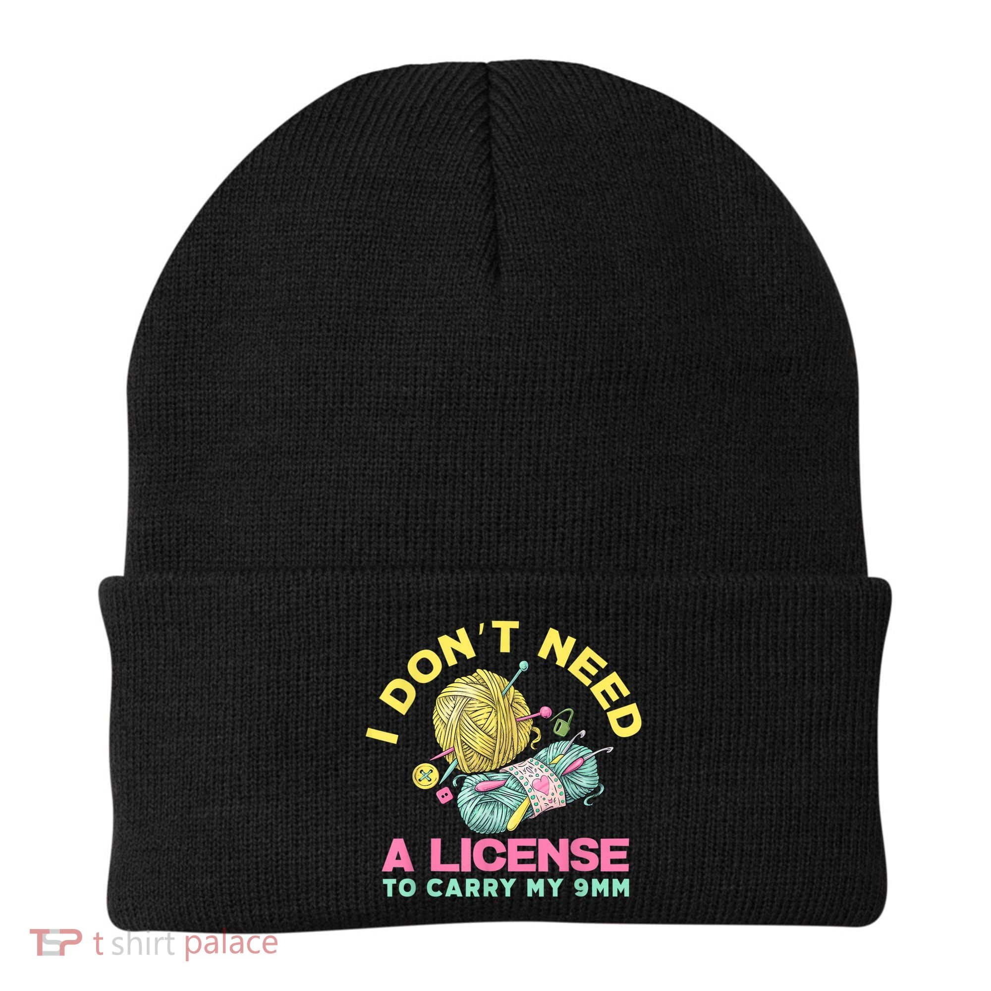 I Don't Need A License To Carry My 9mm Crocheting Lover Beanie