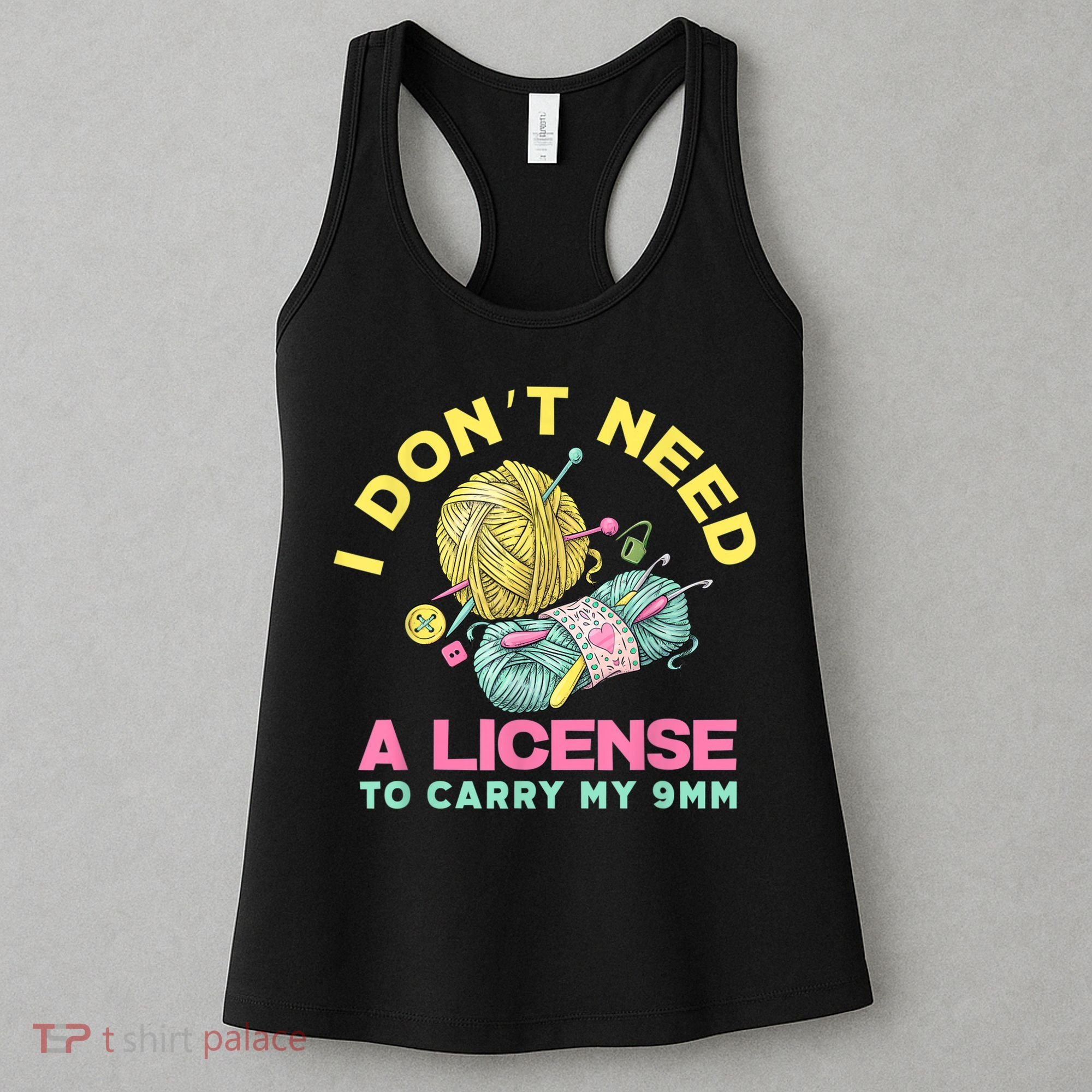 I Don't Need A License To Carry My 9mm Crocheting Lover Women's Tank Top