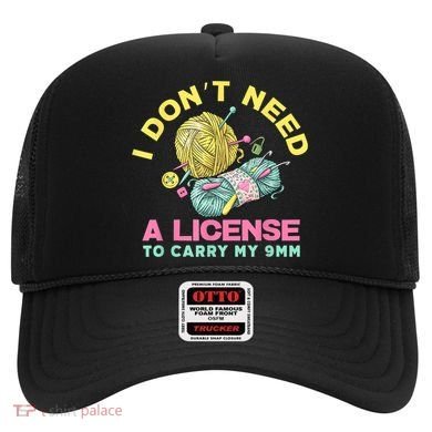 I Don't Need A License To Carry My 9mm Crocheting Lover Hat