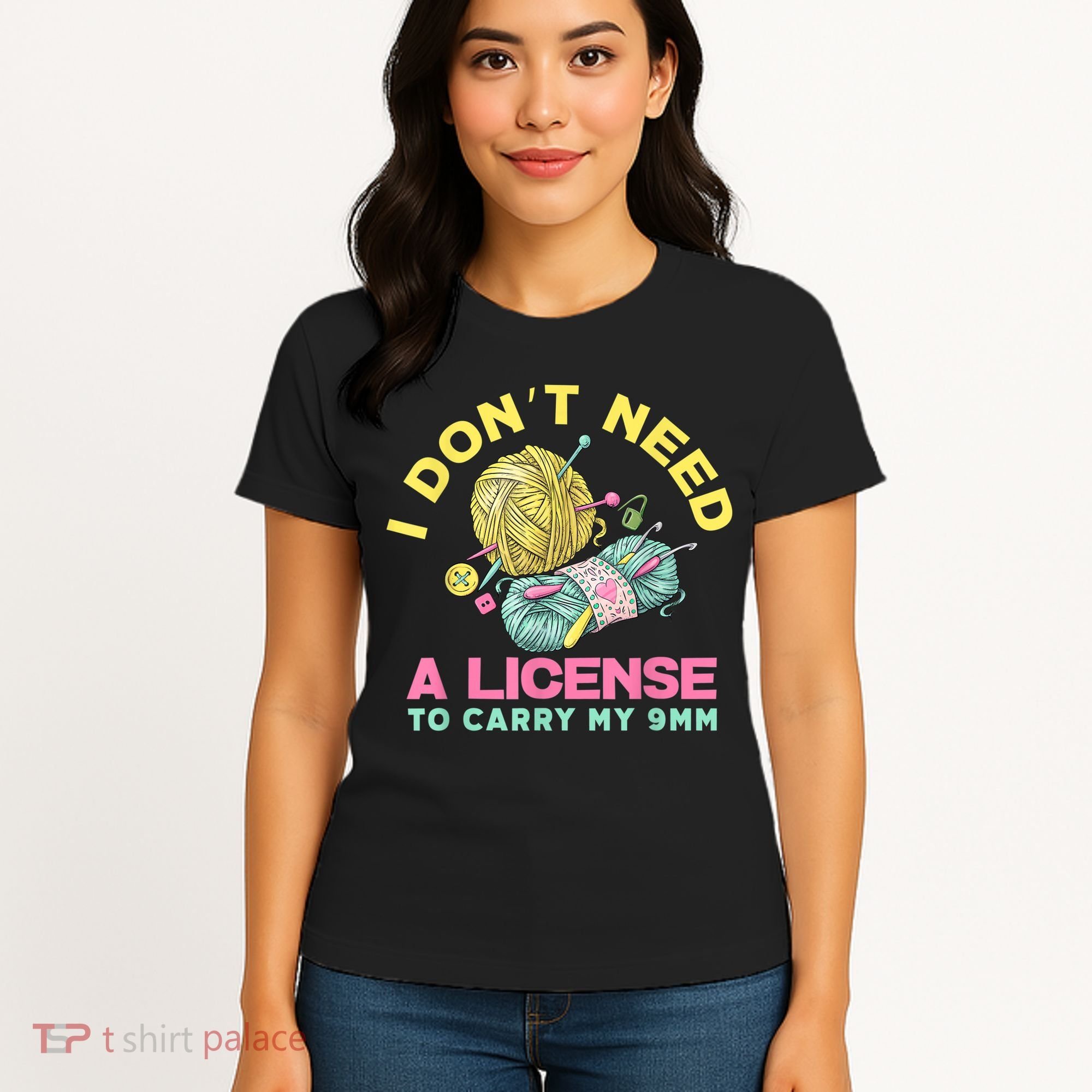 I Don't Need A License To Carry My 9mm Crocheting Lover Women's T-Shirt