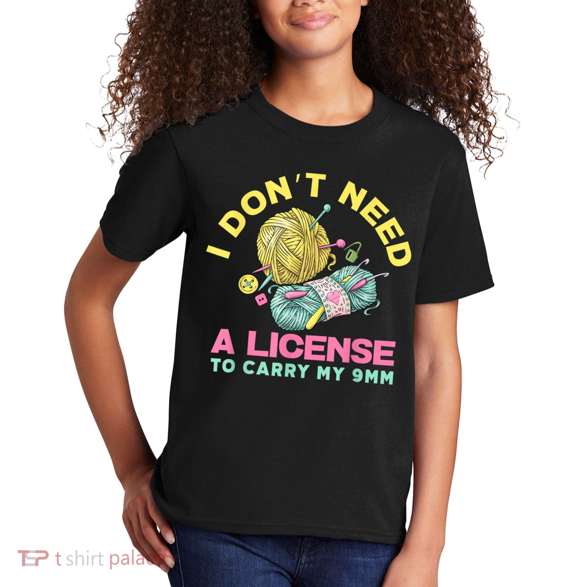 I Don't Need A License To Carry My 9mm Crocheting Lover Kids T-Shirt