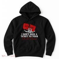 I DonT Need A Ticket To Your Shit Show Hoodie thumb 0
