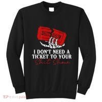 I DonT Need A Ticket To Your Shit Show Sweatshirt thumb 0
