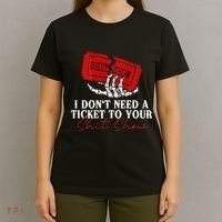 I DonT Need A Ticket To Your Shit Show T-Shirt thumb 4