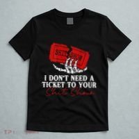 I DonT Need A Ticket To Your Shit Show T-Shirt thumb 5