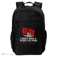 I DonT Need A Ticket To Your Shit Show Backpack thumb 0