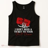 I DonT Need A Ticket To Your Shit Show Tank Top thumb 2