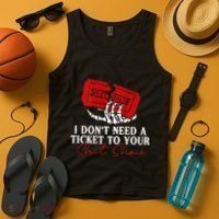 I DonT Need A Ticket To Your Shit Show Tank Top thumb 4