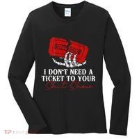 I DonT Need A Ticket To Your Shit Show Women's Long Sleeve Shirt thumb 0