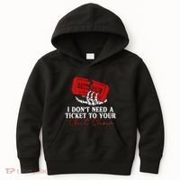 I DonT Need A Ticket To Your Shit Show Kids Hoodie thumb 0