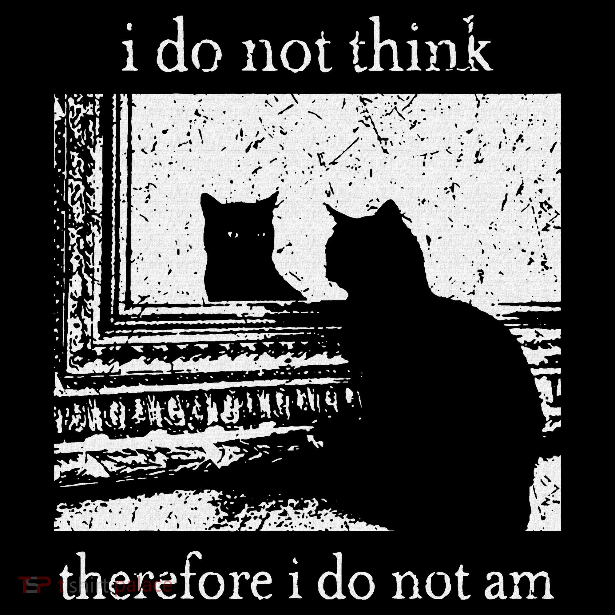I Do Not Think Therefore I Do Not Am Cat Meme Long Sleeve Shirt