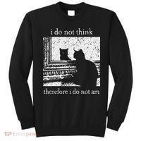 I Do Not Think Therefore I Do Not Am Cat Meme Sweatshirt thumb 0