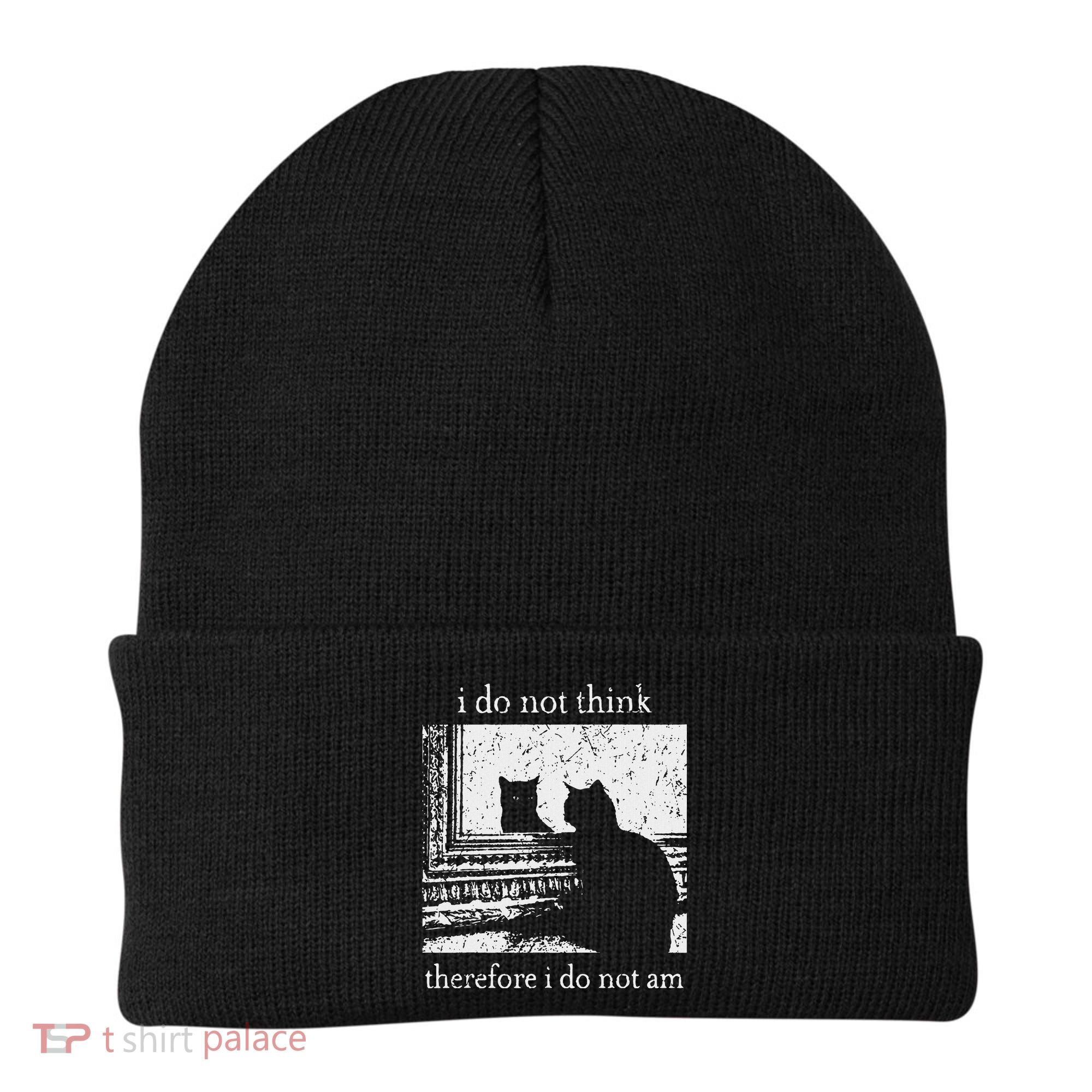I Do Not Think Therefore I Do Not Am Cat Meme Beanie