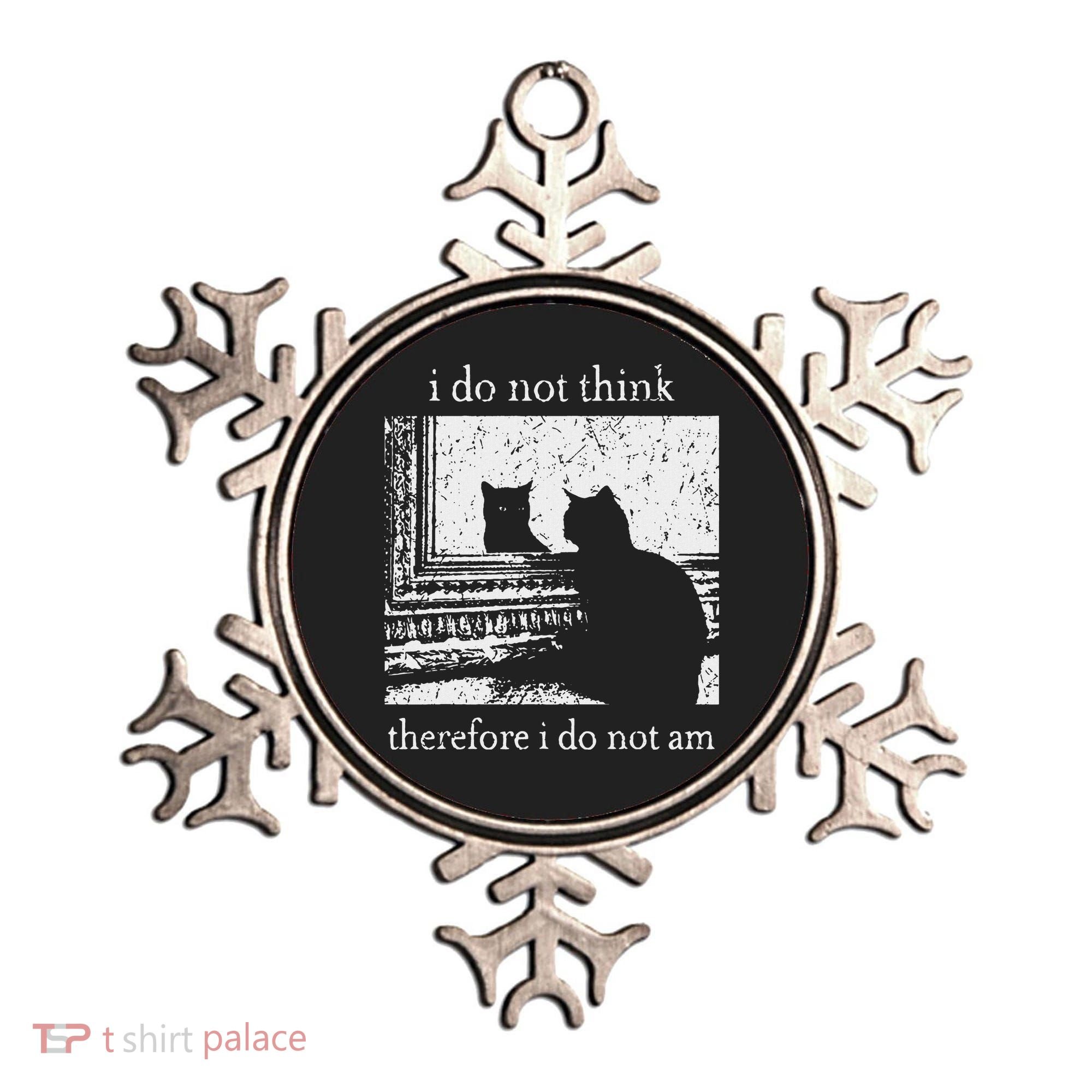 I Do Not Think Therefore I Do Not Am Cat Meme Ornament