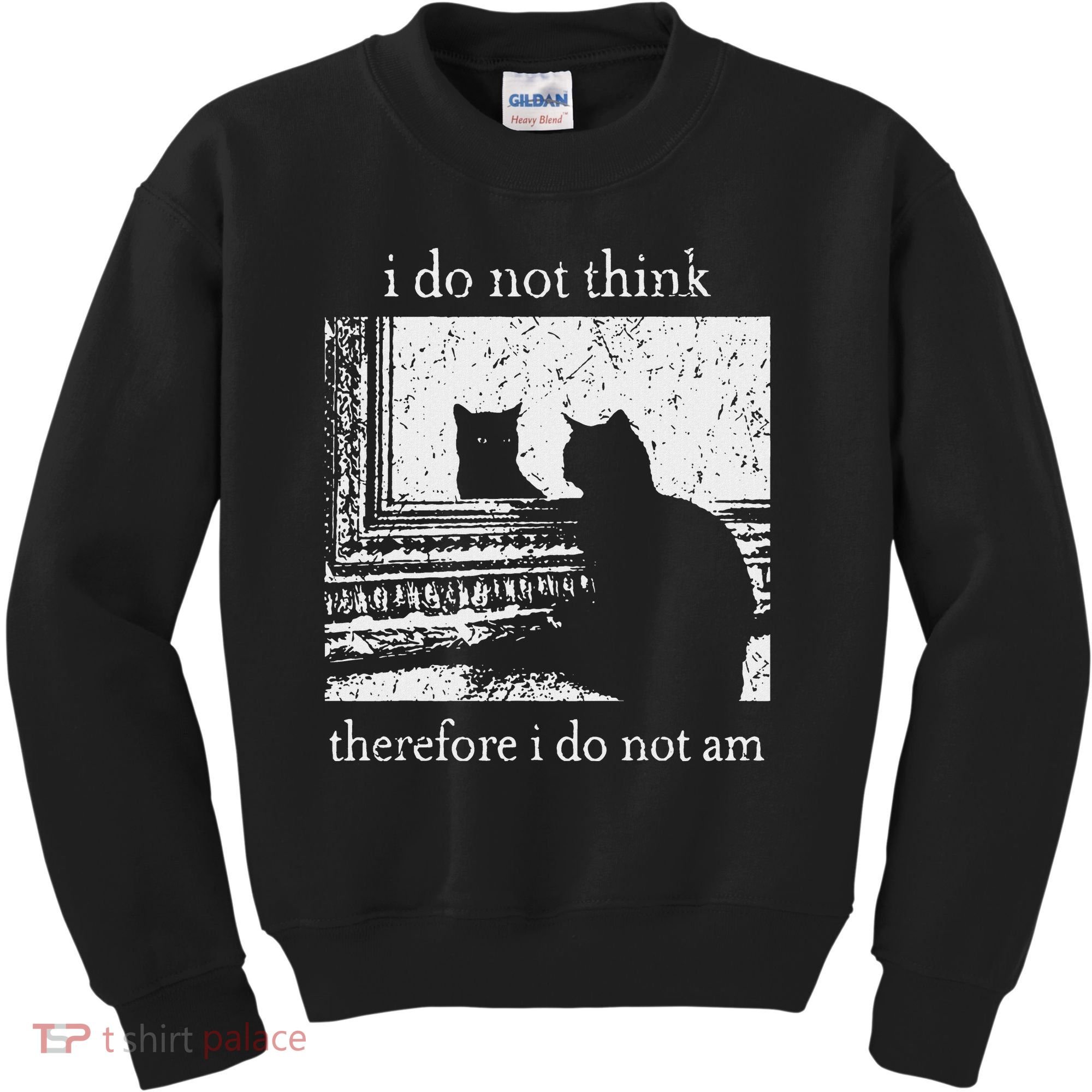 I Do Not Think Therefore I Do Not Am Cat Meme Kids Sweatshirt