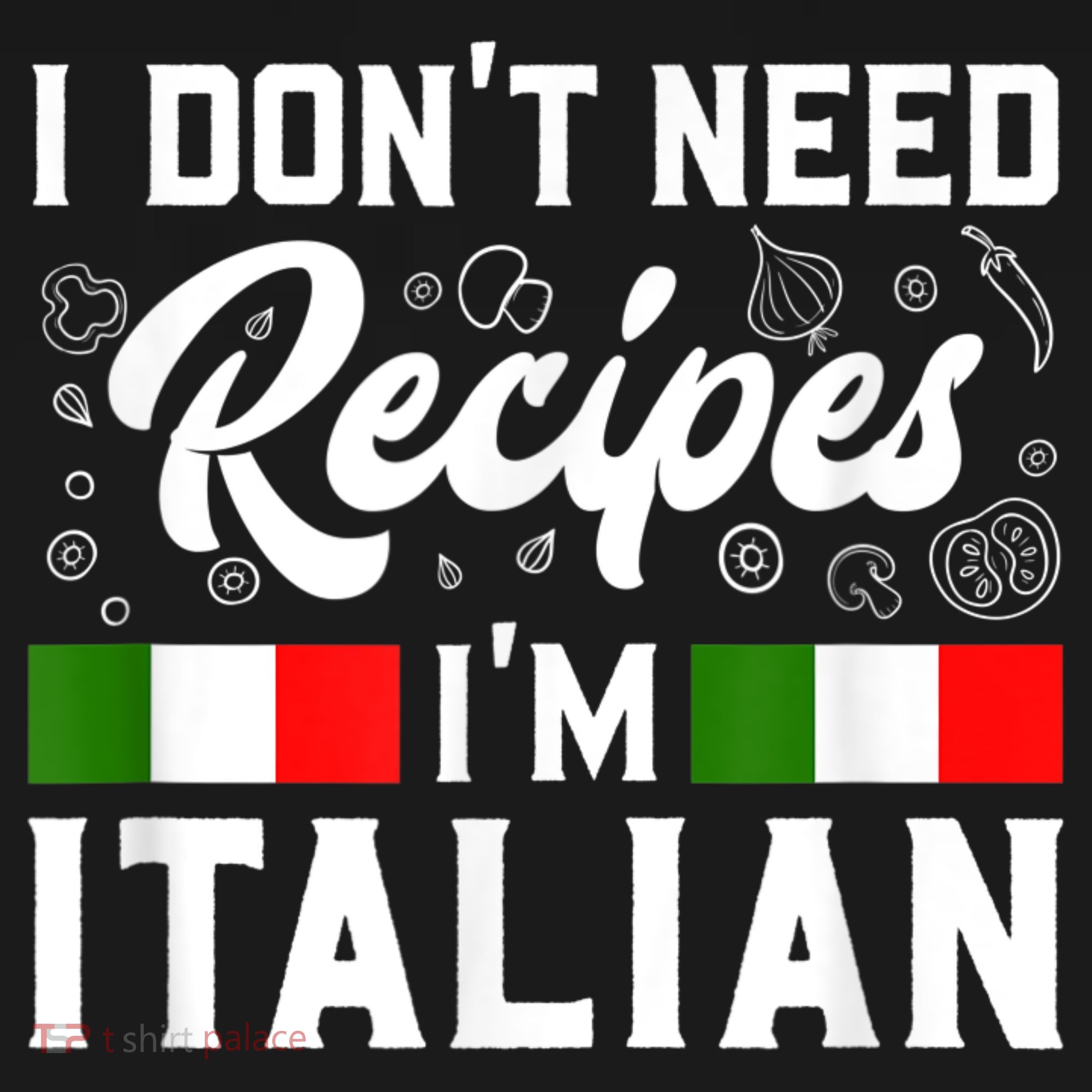 I Don't Need Recipes I'm Italian Italy Chef Cook Doggie Tank