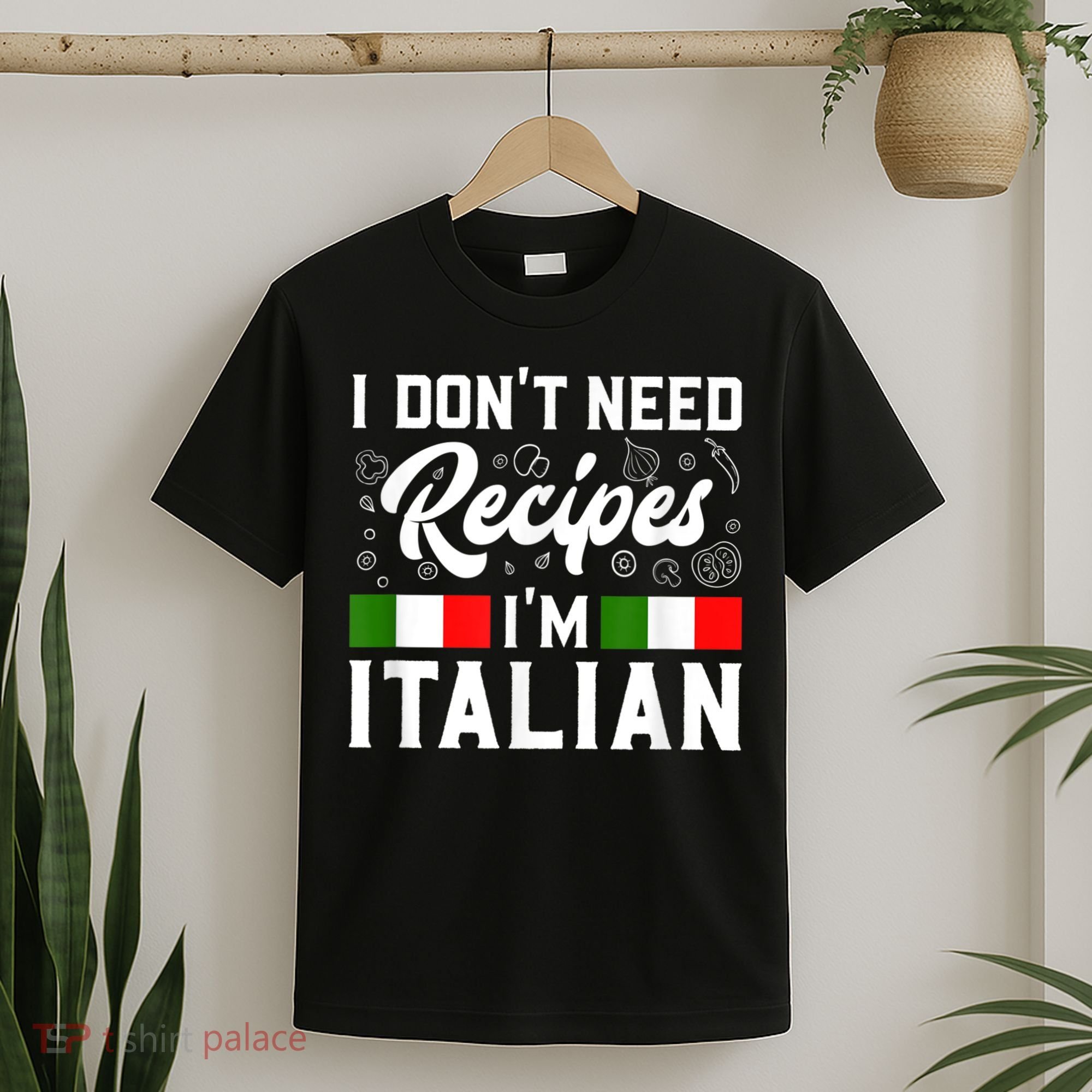 I Don't Need Recipes I'm Italian Italy Chef Cook T-Shirt