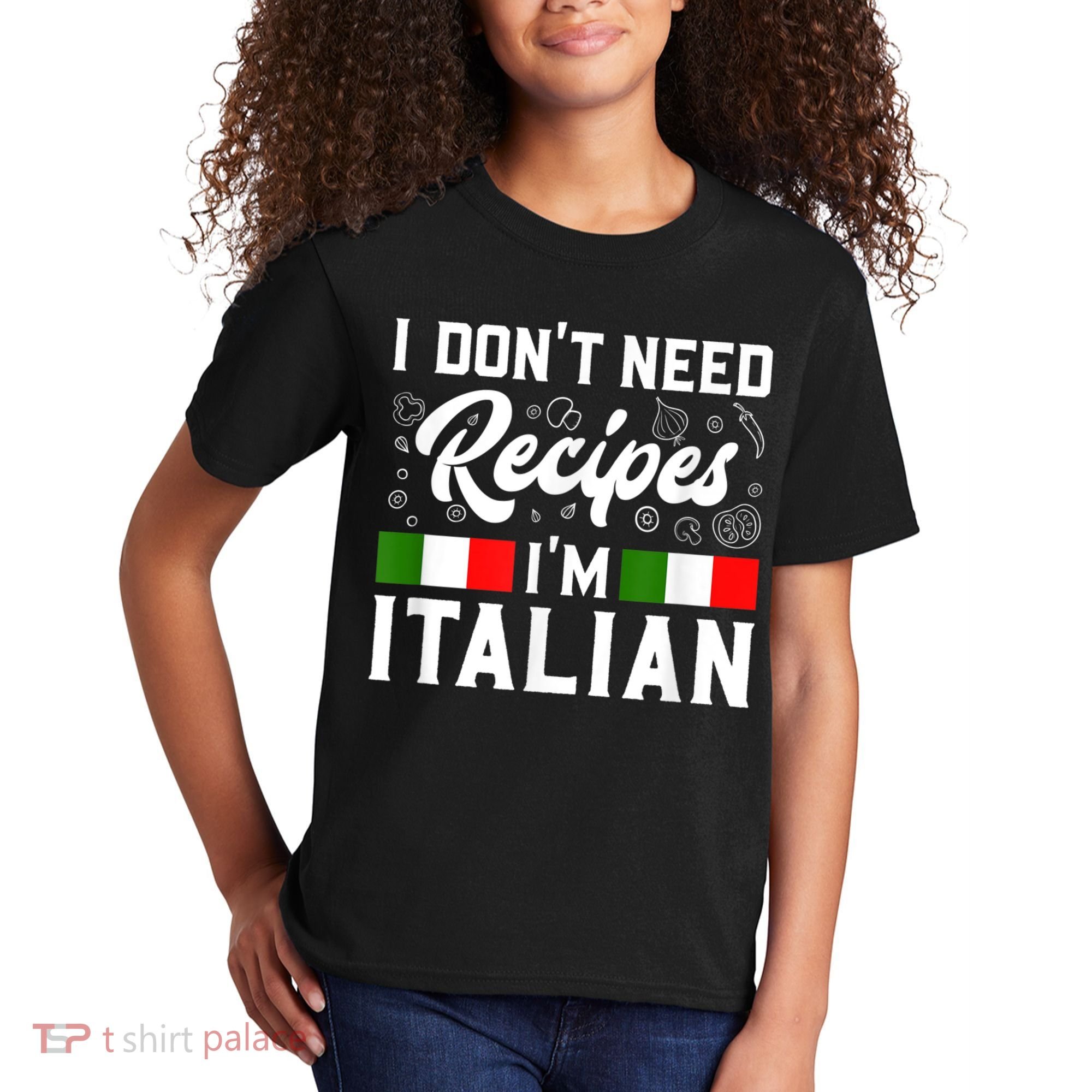 I Don't Need Recipes I'm Italian Italy Chef Cook Kids T-Shirt