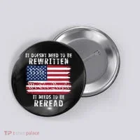 It Doesnt Need To Be Rewritten Constitution We The People Button thumb 0