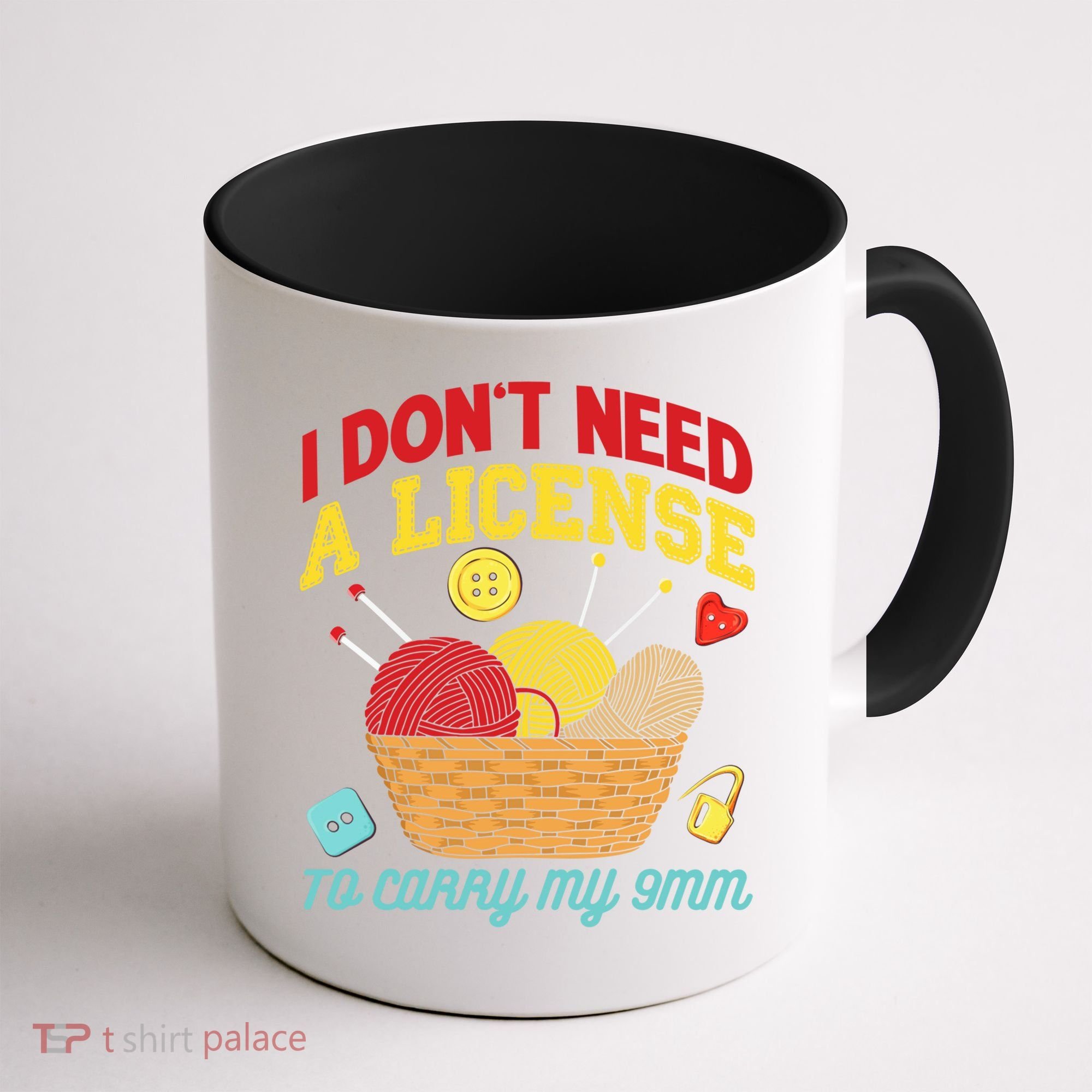 I Don't Need A License To Carry My 9mm Gift Crocheting Lover Gift Coffee Mug