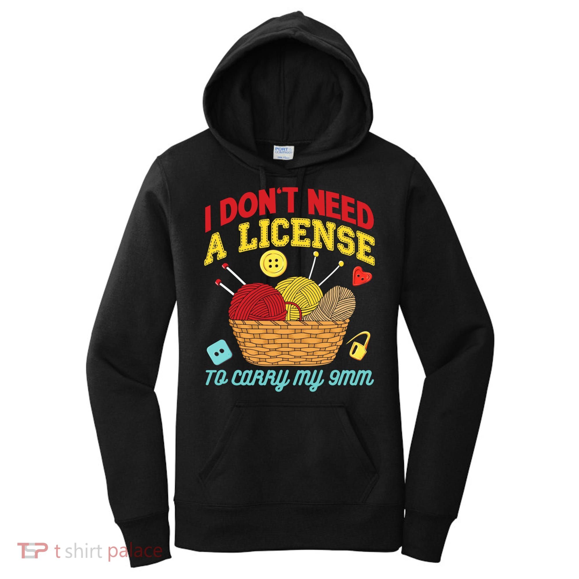 I Don't Need A License To Carry My 9mm Gift Crocheting Lover Gift Women's Hoodie