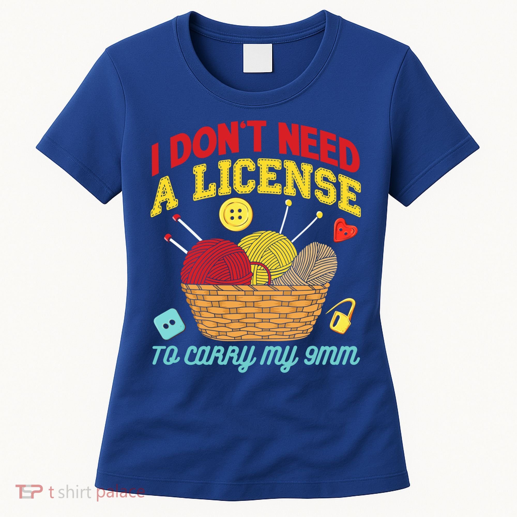 I Don't Need A License To Carry My 9mm Gift Crocheting Lover Gift Women's T-Shirt