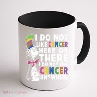 I Do Not Like Cancer Coffee Mug thumb 1