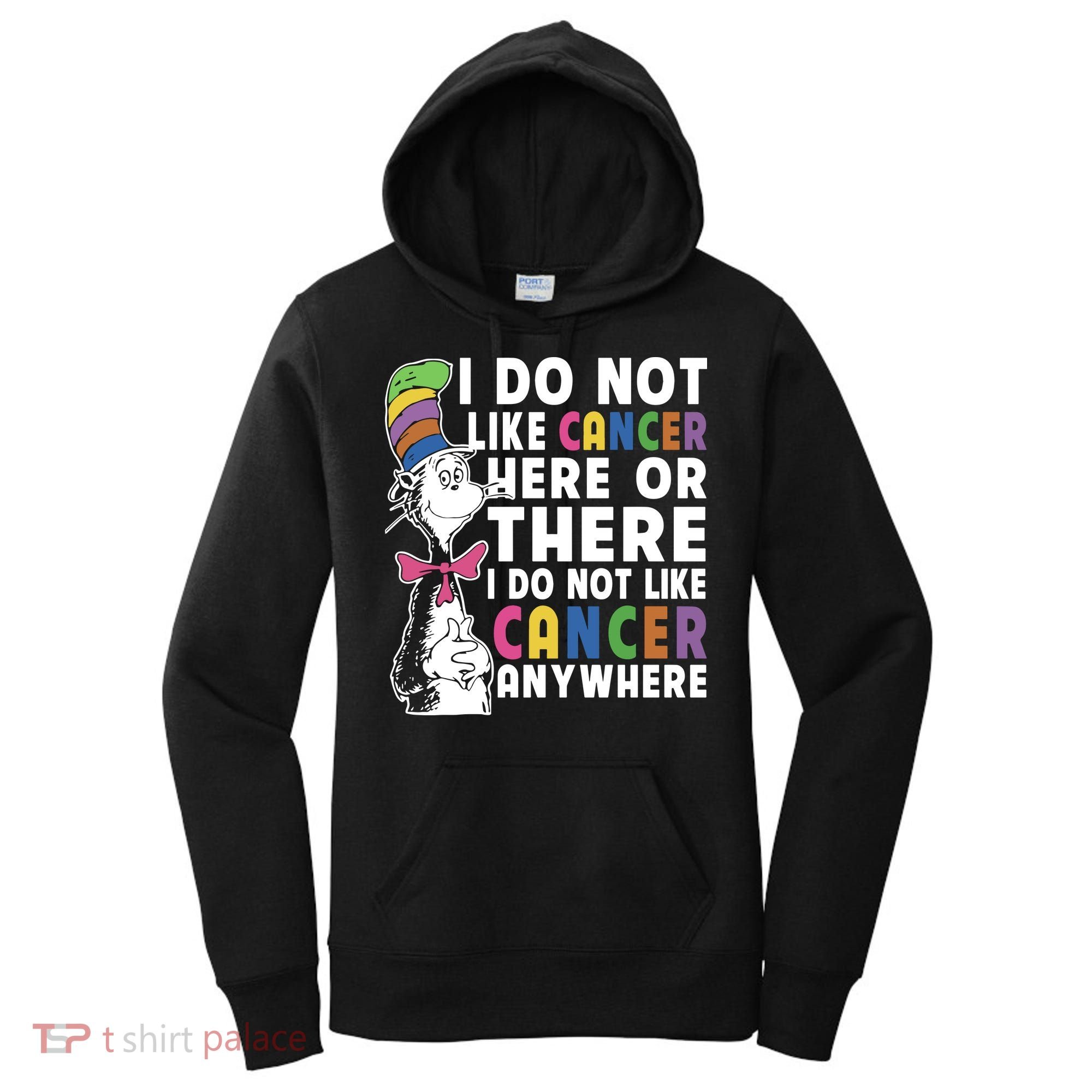 I Do Not Like Cancer Women's Hoodie