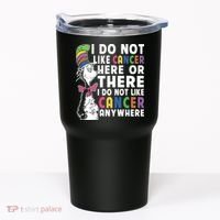I Do Not Like Cancer Tumbler thumb 0