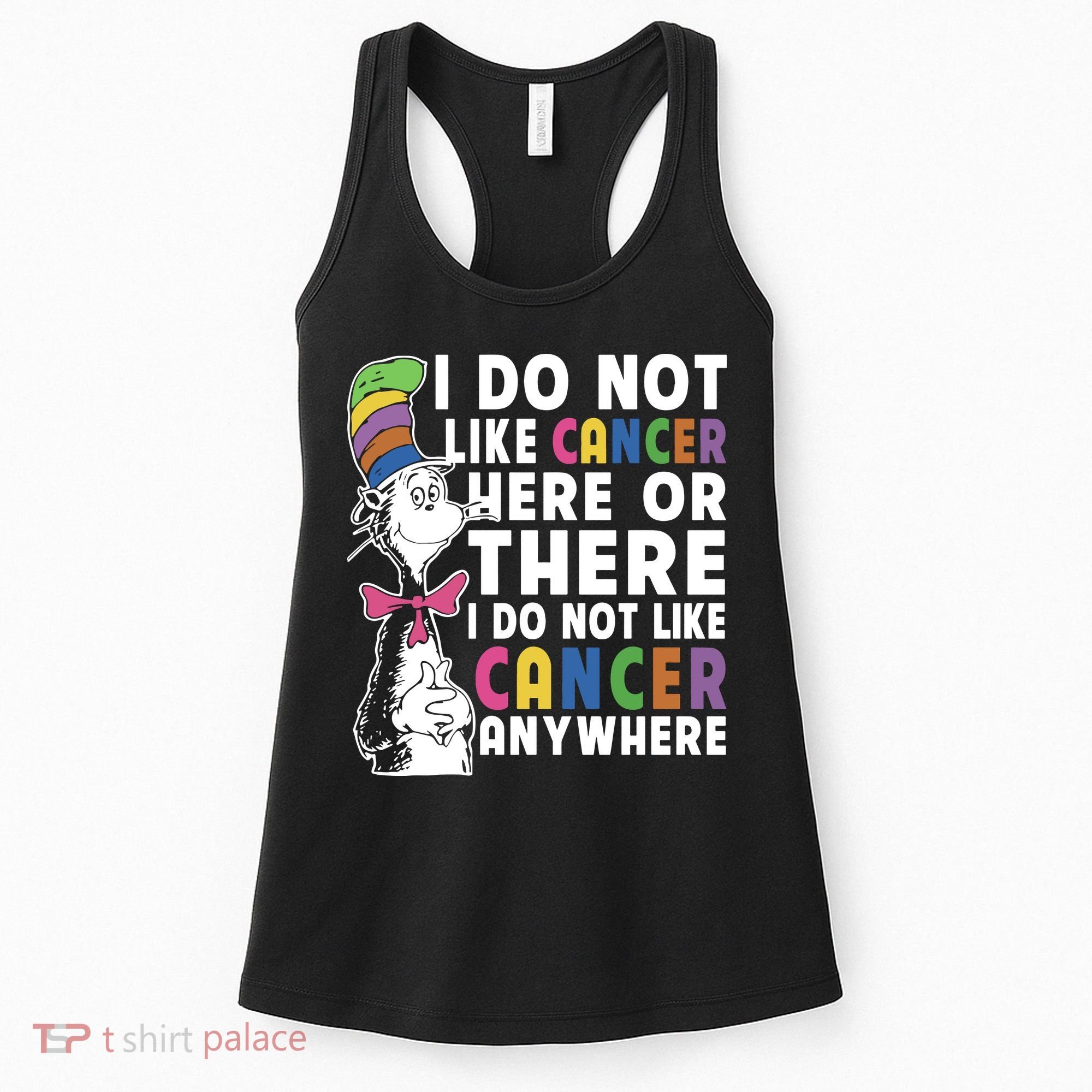 I Do Not Like Cancer Women's Tank Top