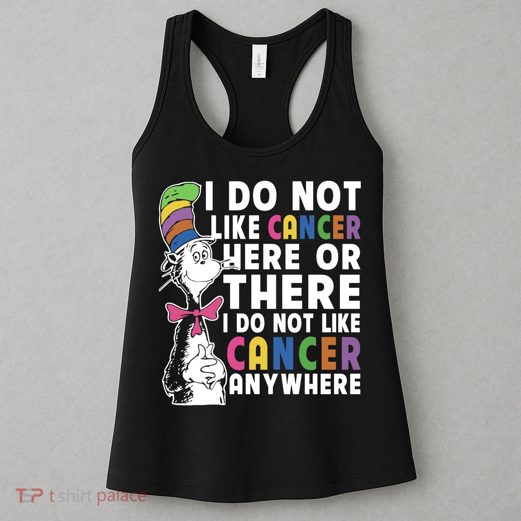 I Do Not Like Cancer Women's Tank Top