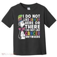 I Do Not Like Cancer Toddler T-Shirt thumb 0