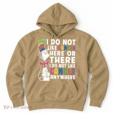 I Do Not Like Cancer Hoodie