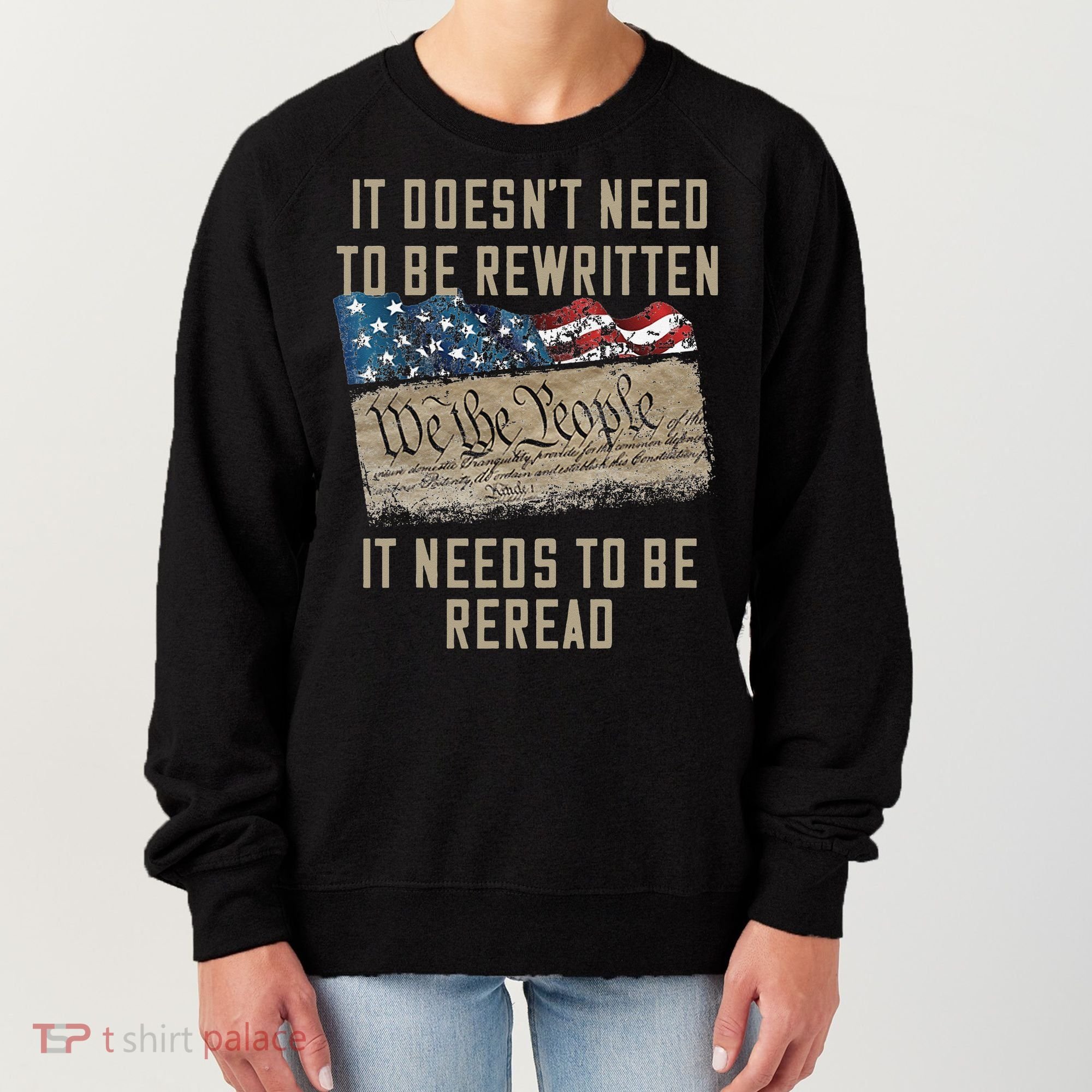 It Doesn't Need To Be Rewritten It Needs to be Reread Women's Sweatshirt