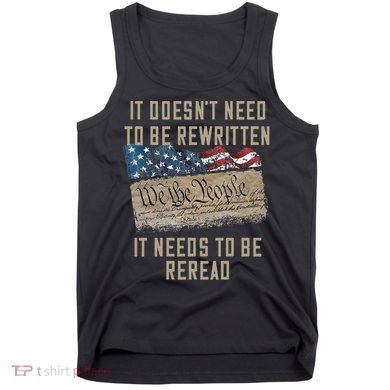 It Doesn't Need To Be Rewritten It Needs to be Reread Tank Top