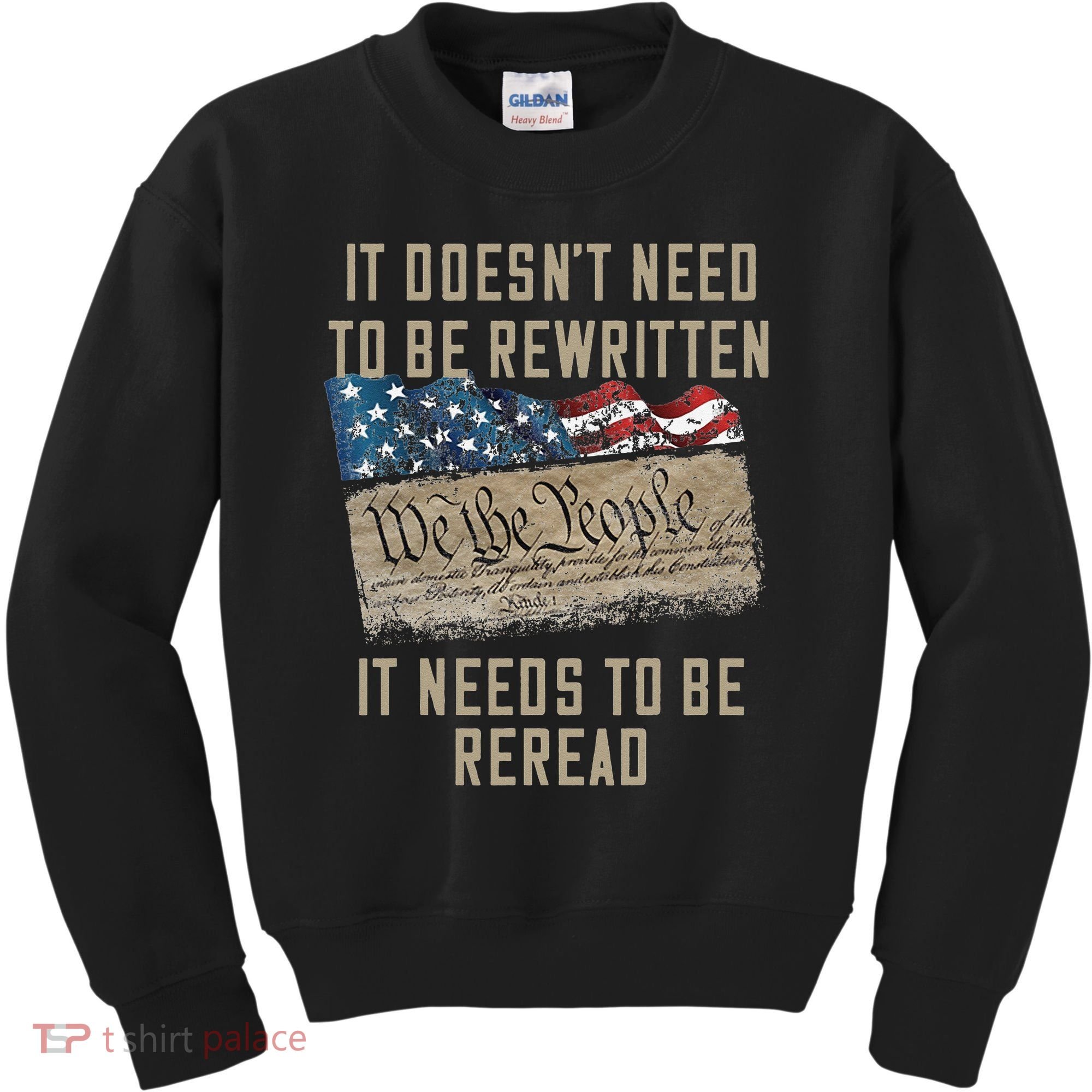 It Doesn't Need To Be Rewritten It Needs to be Reread Kids Sweatshirt