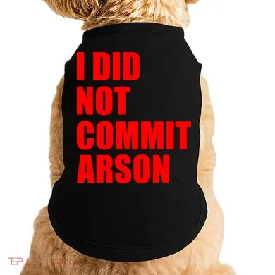 I Did Not Commit Arson Red Logo Doggie Tank