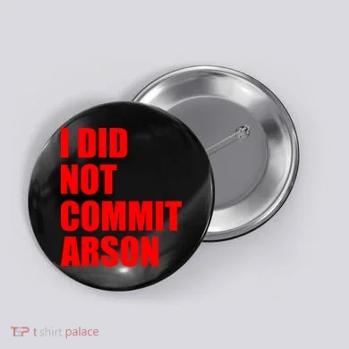 I Did Not Commit Arson Red Logo Button