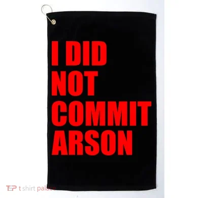 I Did Not Commit Arson Red Logo Golf Towel