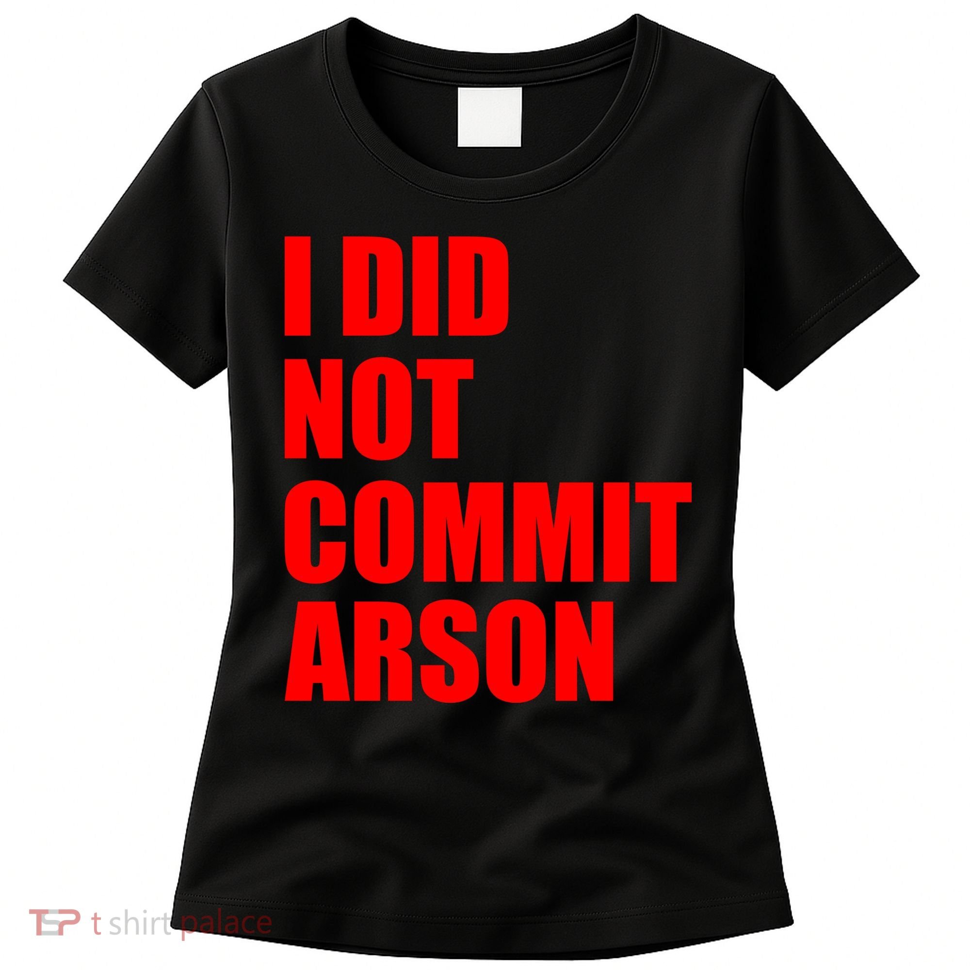 I Did Not Commit Arson Red Logo Women's T-Shirt