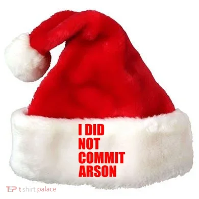 I Did Not Commit Arson Red Logo Santa Hat