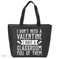 I Dont Need A Valentine I Have A Classroom Full Of Them Teacher Tote Bag thumb 0