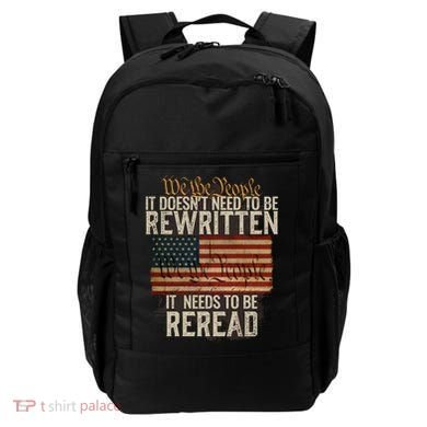 It DoesnT Need To Be Rewritten Constitution We The People Gift Backpack