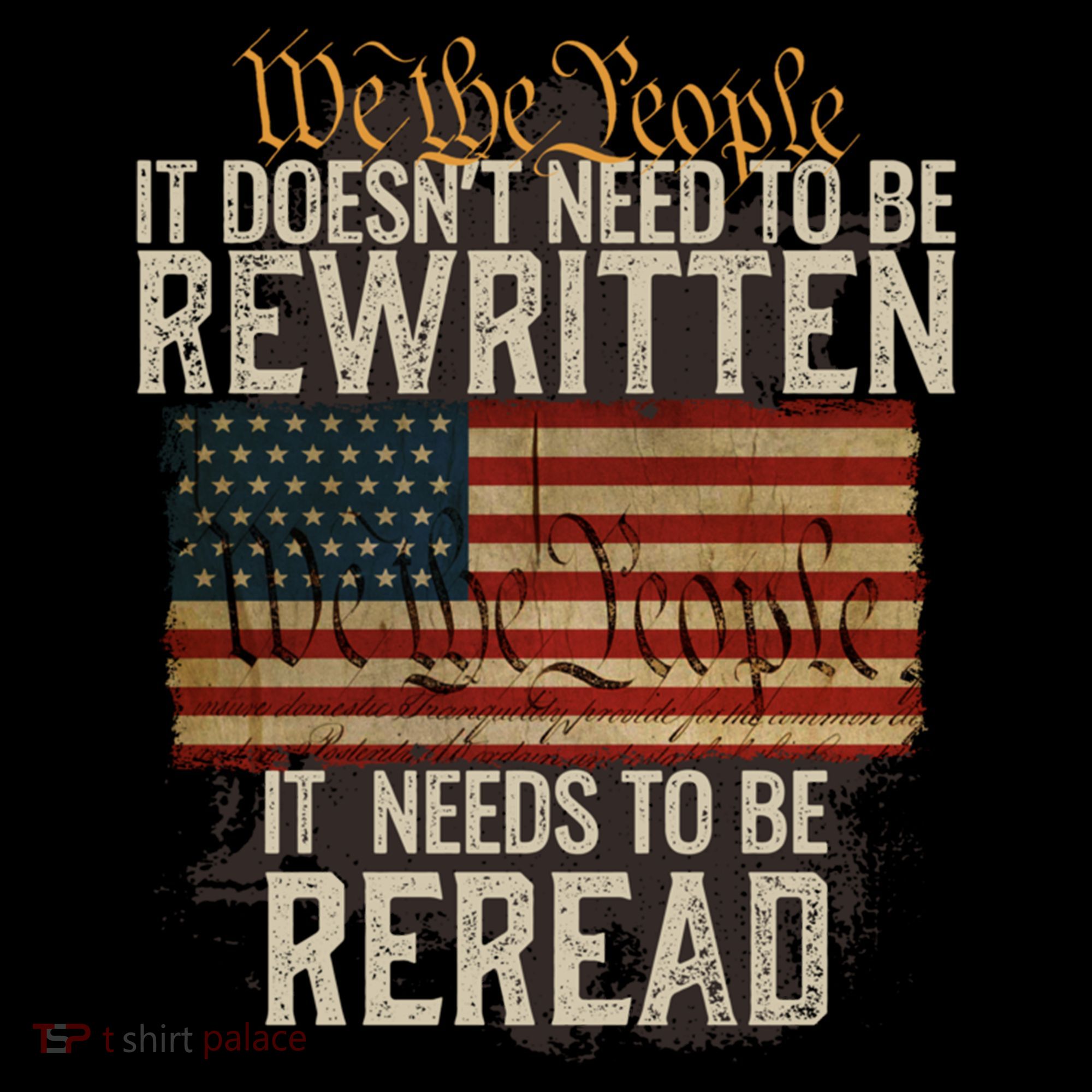 It DoesnT Need To Be Rewritten Constitution We The People Gift Coffee Mug