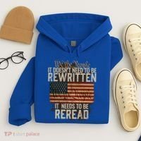 It DoesnT Need To Be Rewritten Constitution We The People Gift Hoodie thumb 4