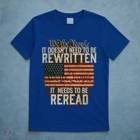 It DoesnT Need To Be Rewritten Constitution We The People Gift T-Shirt thumb 5
