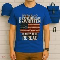 It DoesnT Need To Be Rewritten Constitution We The People Gift T-Shirt thumb 6